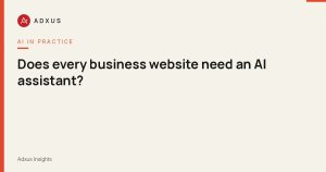 Does every business website need an AI assistant?