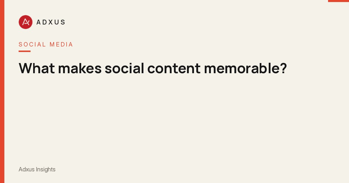 What makes social content memorable?
