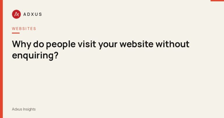 Why do people visit your website without enquiring?